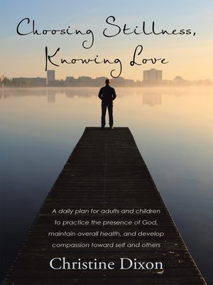 cover image of Choosing Stillness, Knowing Love